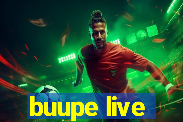 buupe live